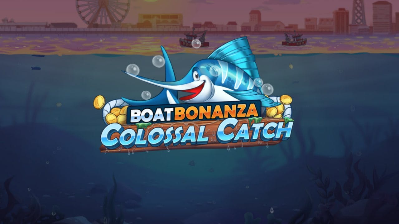 Boat Bonanza Colossal Catch by Play'n GO